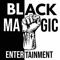 Black Magic Ent.