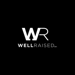 Well Raised Ent.