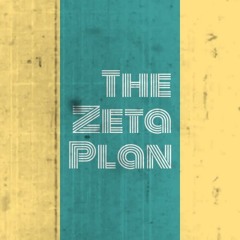 The Zeta Plan