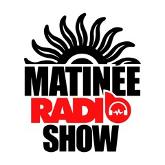 Matinée Radio Show