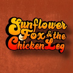 Sunflower Fox and the Chicken Leg