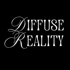 Diffuse Reality
