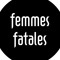 Femmes Fatales NO