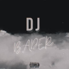 ‏  • DJ BADER •