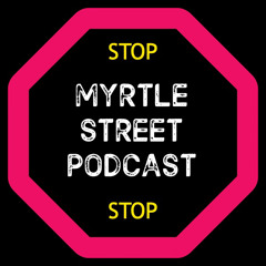 Myrtle Street Podcast