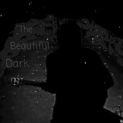 The Beautiful Dark