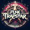 Funk Trapstar