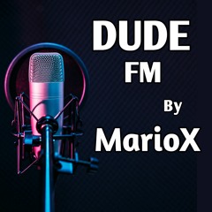 Dude FM  13.7
