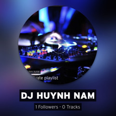 🦋DJ Huỳnh Long Nam No1 🦋
