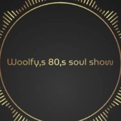 Woolfy,s 80,s soul show.