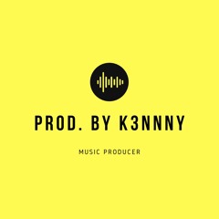 Prod. by K3nnny
