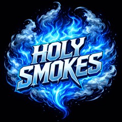 Holy Smokes