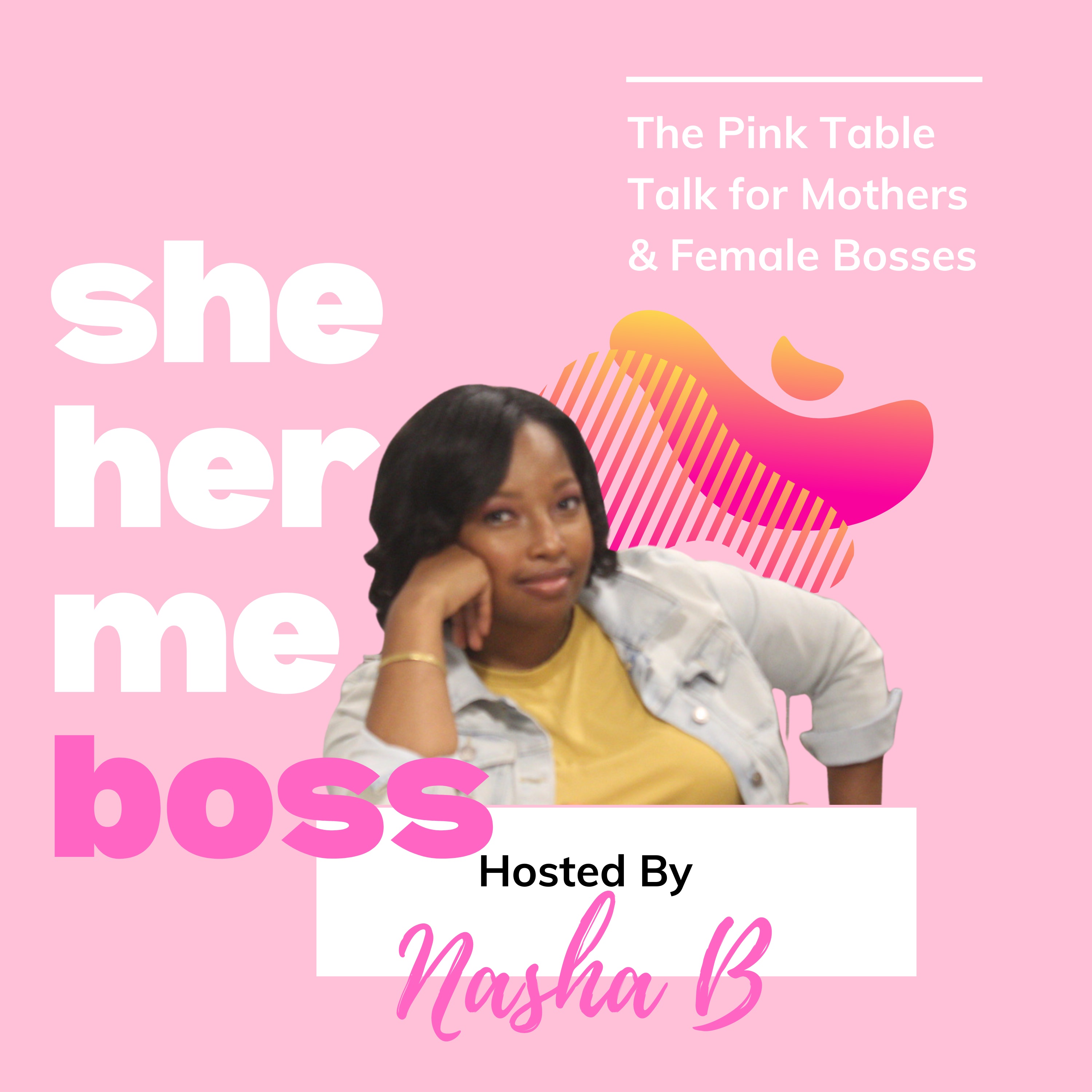 She Her Me Boss Podcast