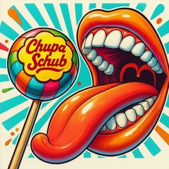 Chupa Schub