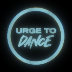 Urge To Dance