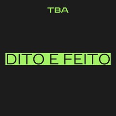 Dito e Feito