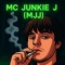 MC Junkie J (MJJ)