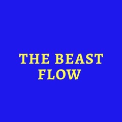The beast Flow