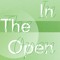 In the open