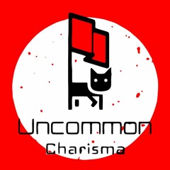 Uncommon Charisma