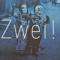 Zwei !