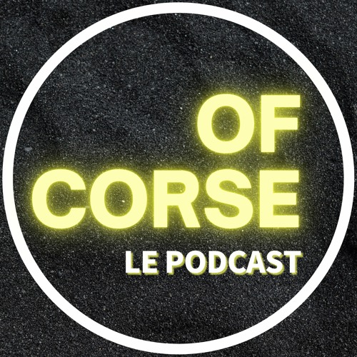 Of Corse, le podcast’s avatar