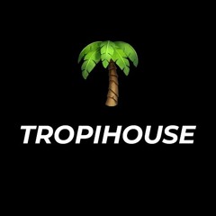 TropiHouse