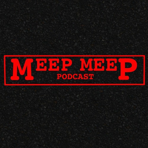 Stream Meep Meep Podcast music | Listen to songs, albums, playlists for ...