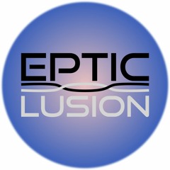 Eptic Lusion