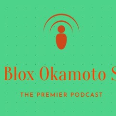 The Blox Okamoto Show