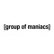 group of maniacs