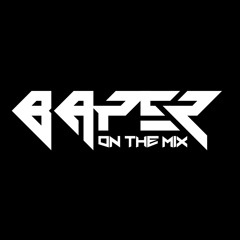 DJ BAPER ON THE MIX