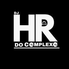 DJ HR DO COMPLEXO 🇦🇴