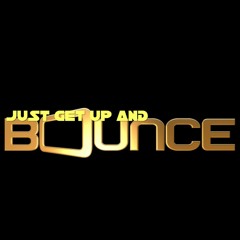 Just Get Up And Bounce