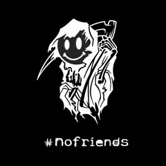 #NoFriends (Official)