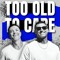 Too Old To Care Pod
