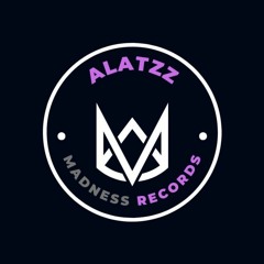 ALATZZ (MADNESS RECORDS)