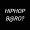 HIPHOP B@RO?