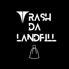 Trash Da Landfill