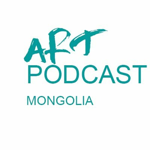 ART PODCAST MONGOLIA’s avatar