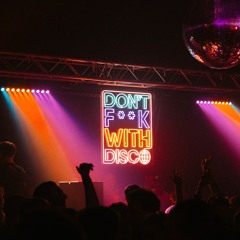 Don't F**k With Disco