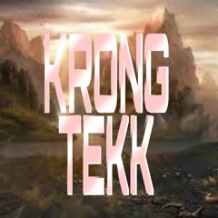 KRONG_ TEKK