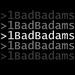 1BadBadams