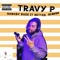 Trav P / Travy P / One Take Travy