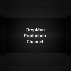 DropMan Production Channel 🎬