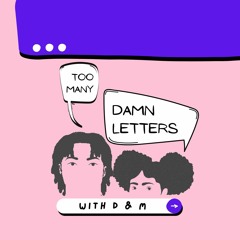 Too Many Damn Letters