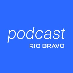 Podcast Rio Bravo