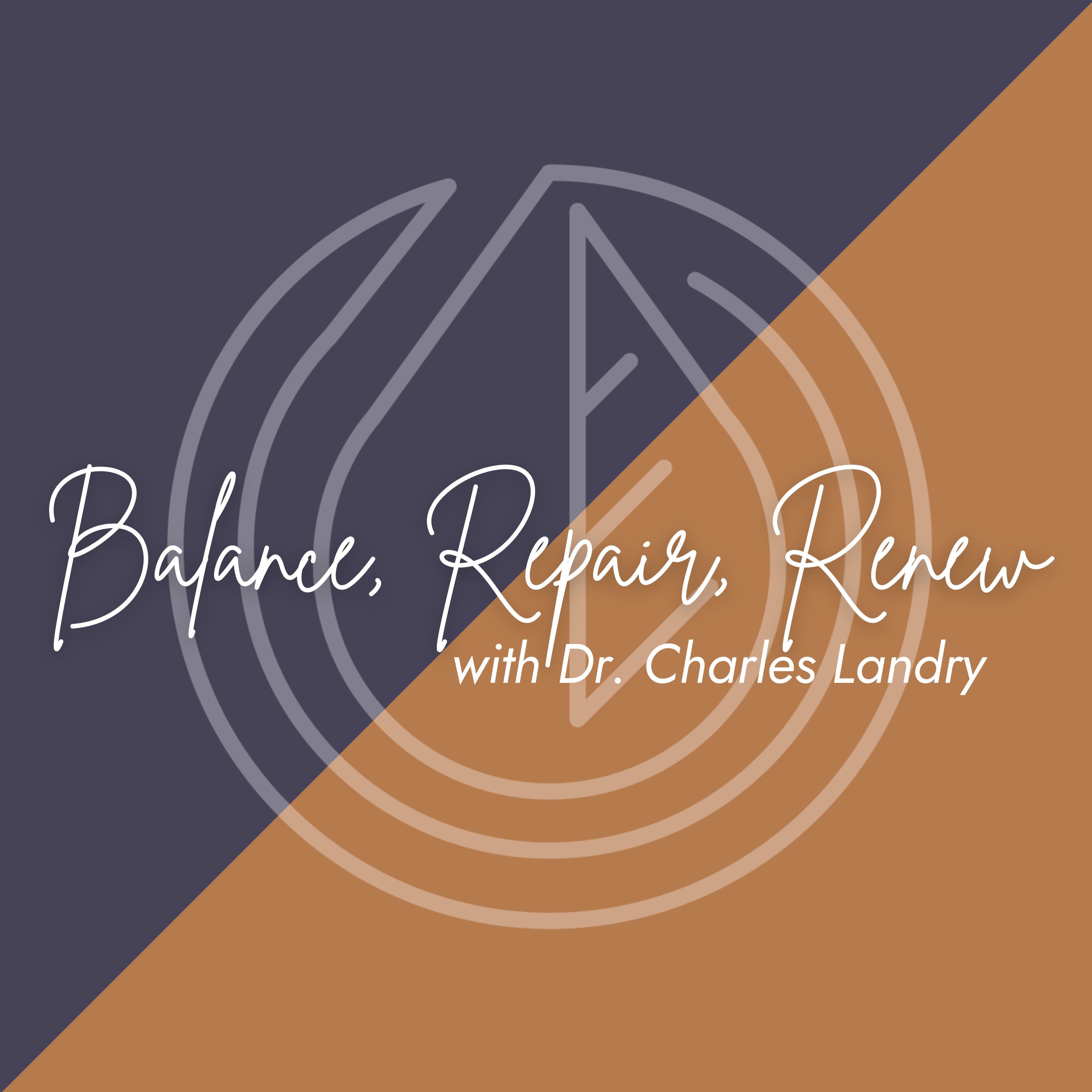 Balance, Repair, Renew podcast artwork