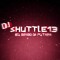 DJ SHUTTLE13