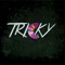 TRICKEY